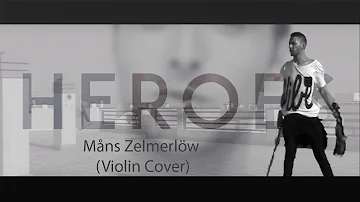 Heroes - Måns Zelmerlöw (Violin Cover)