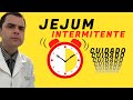 Jejum Intermitente. Perigo!