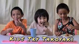 Sinubukan ng mga Promdi Kids na Kumain ng Takoyaki sa Unang Pagkakataon