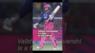 Is Sooryavanshi a fluke? #vaibhavsuryavanshi #ipl #ipl2026 #rr #rajasthanroyals #orangecap