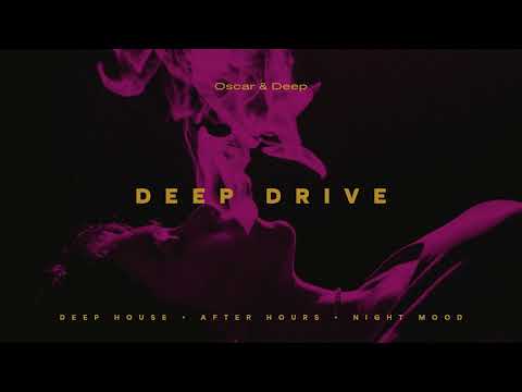 Oscar & Deep - Deep Drive