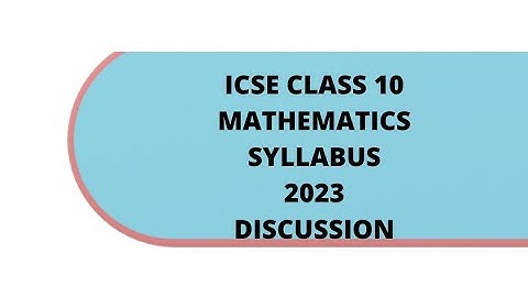 icse mathematics syllabus 2023 || icse class 10 maths syllabus 2023 || icse maths syllabus 2023