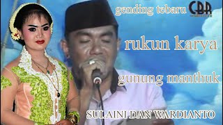 gending  terbaru gunung mantuk rukun karya  sinden sulaini dan wardianto