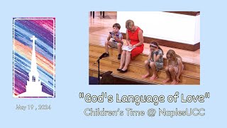 "God's Language of Love" | Children's Time @NaplesUCC - 05/19/2024