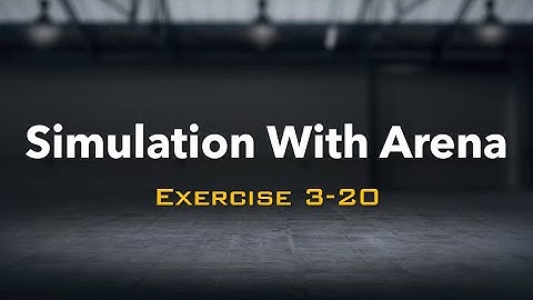 Simulation with Arena: Exercise 3-20