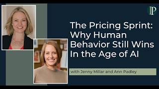The Pricing Sprint: Why Human Behavior Still Wins In the Age of AI with Jenny Millar & Ann Padley