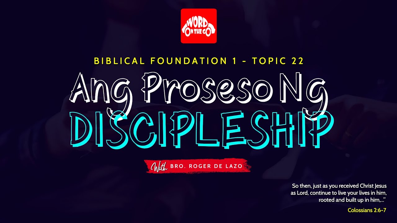 22. ANG PROSESO NG DISCIPLESHIP