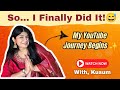 "FINALLY... I STARTED MY YOUTUBE CHANNEL 😍💞 | DHANTEARS SPECIAL ✨✨