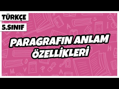 5. Sınıf Türkçe - Paragrafın Anlam Özellikleri | 2022