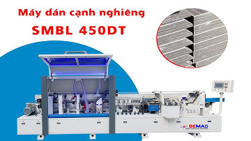 Máy Dán Cạnh Nghiêng 45 Độ SMBL 450DT | Máy Dán Cạnh Tự Động Quốc Duy