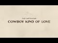 The Castellows - Cowboy Kind Of Love (Lyric Video)