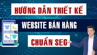 Hướng dẫn làm Website Bán Hàng WordPress chuẩn SEO Nhanh Nhất 2024