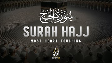 Surah Al-Hajj (سورة الحج) Marvelous Heart Touching Quran | Peaceful Quran TV