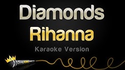 Rihanna - Diamonds (Karaoke Version)  - Durasi: 4:05. 