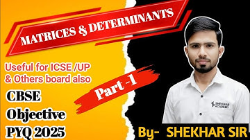 🔥“Matrices & Determinants PYQ 2025 | Basic & Tricks | Class 12 Maths Board Exam”@ShekharAcademy01 