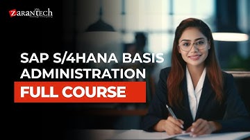 SAP S/4HANA Basis Administration Full Course | ZaranTech