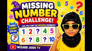 🧠 Find the Missing Numbers! | Fun Number Puzzle for Kids | Wizard Josh