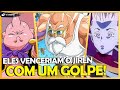 8 PERSONAGENS DE DRAGON BALL QUE DERROTARIAM O JIREN COM 1 SÓ GOLPE!