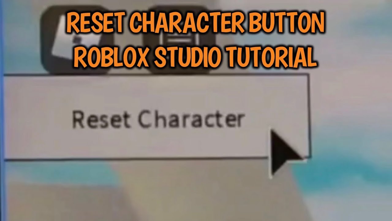 How To Put A Reset Character Button Into Your Roblox Studio Game 2020 Youtube - roblox reset character script