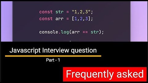 Javascript Interview question - Part 1