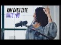 Kim Cash Tate - &quot;Unto You&quot; | Official Video
