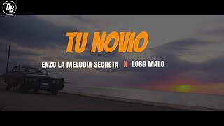 TU NOVIO ( VIDEO OFICIAL ) - ENZO LA MELODIA SECRETA ❌ LOBO KING DOWA