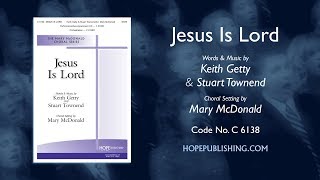 Jesus Is Lord - arr. Mary McDonald