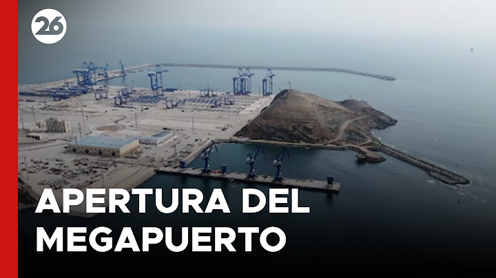 PERÚ | Se espera la apertura del megapuerto de Chancay