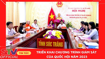 STV - Triển khai Chương trình giám sát của Quốc hội năm 2023