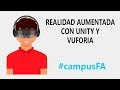 Realidad aumentada con Unity y Vuforia - #campusFA