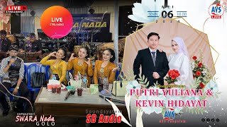 #1(siang) LIVE (Replay) RESEPSI PERNIKAHAN PUTRI YULIANA & KEVIN HIDAYAT | SWARA NADA - SB-Audio