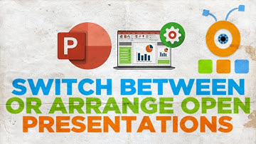 How to Switch Between or Arrange Open Presentations in Microsoft PowerPoint