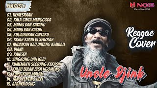 UNCLE DJINK - KEMESRAAN, KALA CINTA MENGGODA, MANIS DAN SAYANG | REGGAE COVER UNCLE DJINK