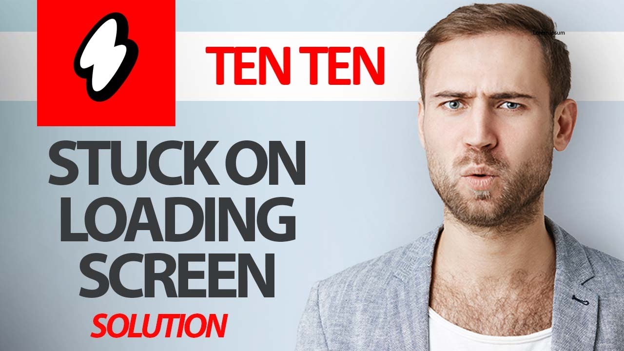 How To Fix Ten Ten App Stuck On Loading Screen Problem | Step By Step ...