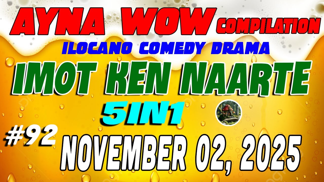IMOT AND ART | AYNA WOW #92 | ILOCANO COMEDY WEEKLY DRAMA (2 ноября 2025 г.)