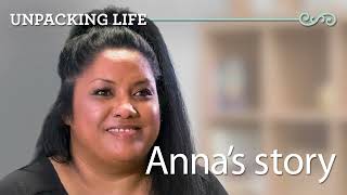 Hope Project NZ: Unpacking Life Series, Anna's Story