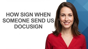 How Sign When Someone Send Us Docusign - AshleyHowTo