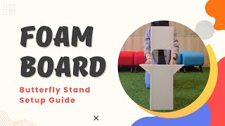 Visual Guide: Foam Board - Butterfly Stand Setup Guide