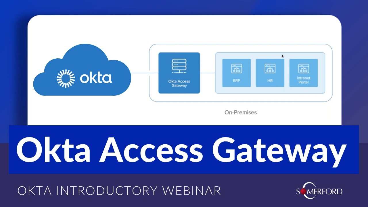 Okta Access Gateway (OAG) Explained — An Introduction to OAG for Secure