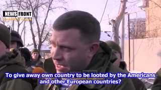 DPR PM Zakharchenko argues with UAF officer + Interview