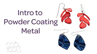 Cool Tools | Intro To Powder Coating Metal by Cindy Pope | Add vibrant color to your jewelry pieces