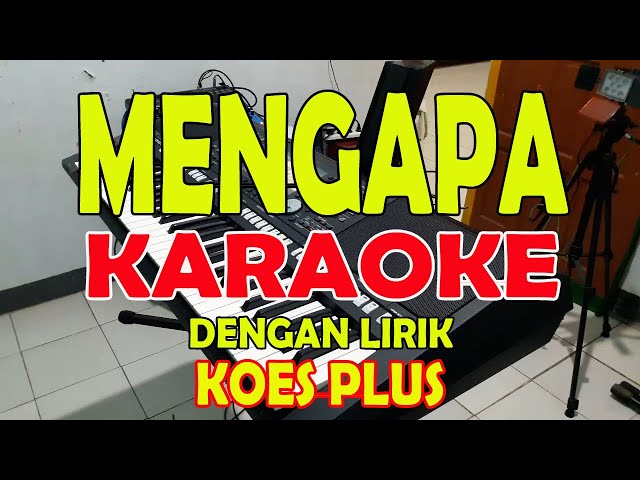 MENGAPA [KOES PLUS] KARAOKE ll LIRIK ll HD class=