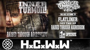 INNER TURMOIL - RAISED THROUGH AGGRESSION - HC WORLDWIDE (OFFICIAL AUDIO HD VERSION HCWW)