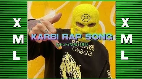 New karbi rap song // xml file check description 👇📁