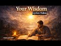 Your Wisdom Lyrics Video English Audio Bible mp3