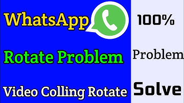 WhatsApp Rotate Problem Ko Fix Kaise Karen 2023 | How To Fix WhatsApp Ato Rotate Problem