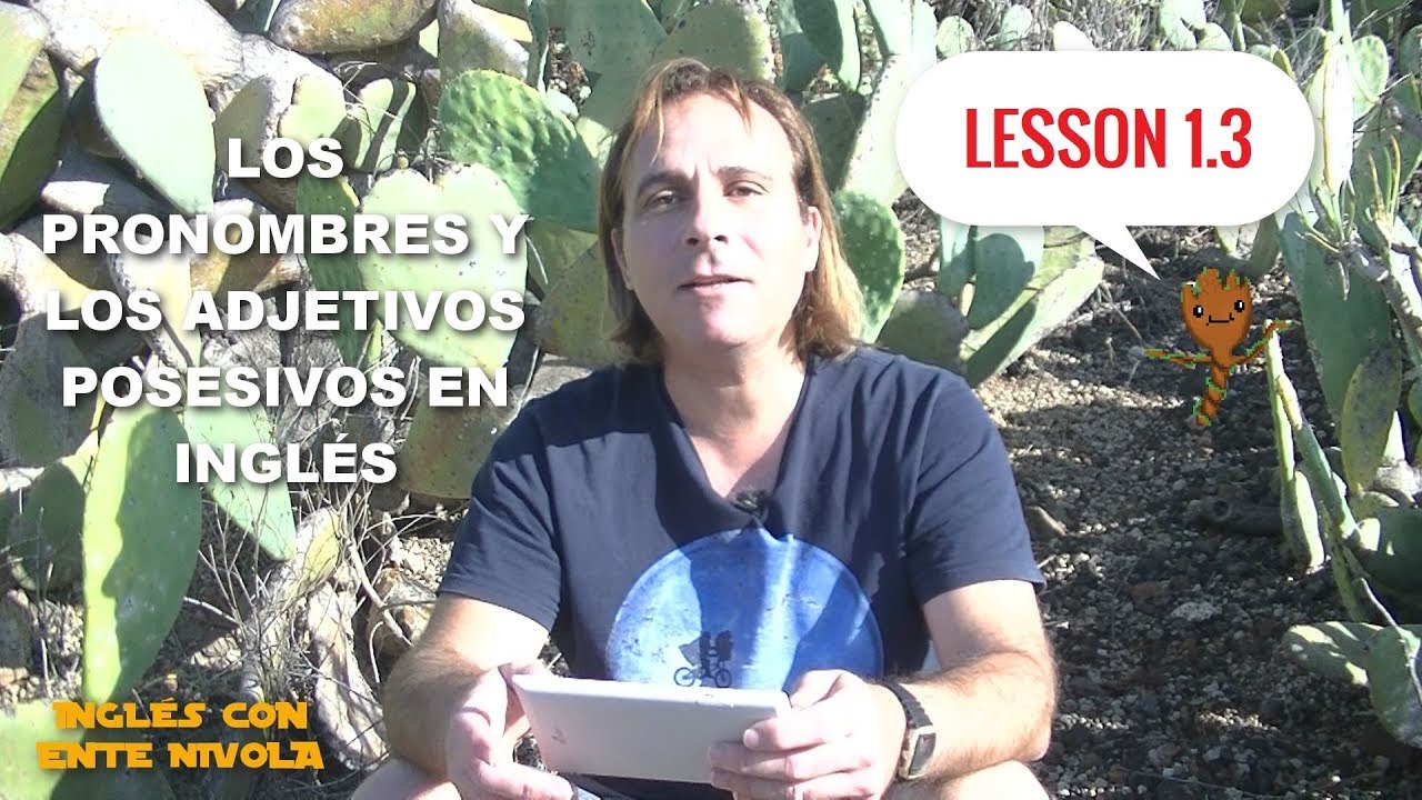 Inglés desde cero # Lección 1.3 # Pronombres y adjetivos posesivos en inglés principiantes manejo
