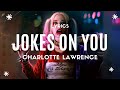 Charlotte Lawrence - Joke's On You (Lyrics) (From Film ...