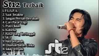 Lagu Terbaik Terpopuler ST12 Tanpa Iklan Full Album