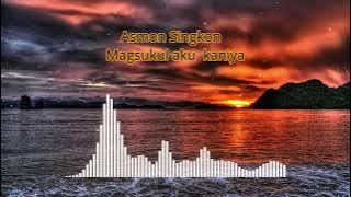 Asmon Singkon - Magsukul aku kaniya